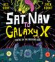 "Sat Nav to Galaxy X" steht in großen, bunten Buchstaben, mit einem grünen Alien darüber und einem Cockpit unten.