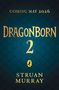 Der Text lautet: "COMING MAY 2026, DRAGONBORN 2, STRUAN MURRAY". Goldene Schrift auf drachenartigem Hintergrund., Buch