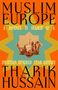 Tharik Hussain: Muslim Europe, Buch