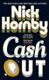 Text: "Nick Hornby, Cash Out, Final cover to be revealed." Logo unten: Penguin Viking. Rahmen in Orange., Buch