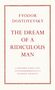 Fyodor Dostoyevsky: The Dream of a Ridiculous Man, Buch