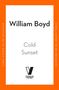 "William Boyd. Cold Sunset. FINAL COVER TO BE REVEALED." Unten das Penguin Viking Logo auf weißem Hintergrund.