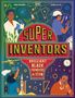 "Super Inventors. Brilliant Black Thinkers in STEM" steht in der Mitte. Illustration mit Menschen bei wissenschaftlichen Tätigkeiten.