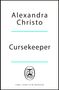 Alexandra Christo: Cursekeeper, Buch