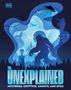Texte: "THE UNEXPLAINED: Mysteries, Cryptids, Ghosts, and UFOs". Illustration von Bigfoot, UFO, Alien, Flugzeug, Wolf.