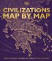 Dk: Civilizations Map by Map, Buch