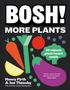 „BOSH! MORE PLANTS“, „30-minute plant-based meals“. Buntes Gemüse: Karotte, Tomate, Aubergine, Lauch, Brokkoli.