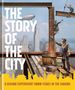 Text: "The Story of the City" und "A Human Experiment 9000 Years in the Making". 
Illustration: Bauarbeiter hoch oben mit Stadt im Hintergrund.