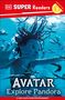 Dk: DK Super Readers Level 2 Avatar Explore Pandora, Buch