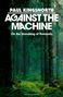 Paul Kingsnorth: Against the Machine, Buch