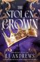 "The Stolen Crown" in großen Buchstaben, darunter "LJ Andrews". Goldene Krone auf violettem Hintergrund mit Federn., Buch