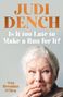 Text: "JUDI DENCH Is it too Late to Make a Run for it? With Brendan O'Hea." Ein Porträt einer älteren Frau mit hellem Haar.