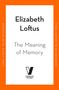 "Final cover to be revealed." Titel: "The Meaning of Memory" von Elizabeth Loftus. Unten ein Penguin Viking Logo.