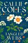 "Callie Coles, TANGLED WEBS." Logo unten, orange-weißer Rahmen. "FINAL COVER TO BE REVEALED" seitlich., Buch