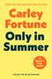 Text oben: "FROM THE NO.1 BESTSELLING AUTHOR"
Große Titel: "Carley Fortune", "Only in Summer"
Untertitel: "A Barry's Bay novel"
Unten: "COVER TO BE REVEALED"
Hintergrund: Gelb, Buch