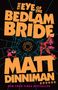 Text: „THE EYE OF THE BEDLAM BRIDE, MATT DINNIMAN, NEW YORK TIMES BESTSELLER“. Illustration: Katze, Superheld, Spinnennetz., Buch