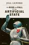 "Jill Lepore: The Rise and Fall of the Artificial State." Illustration eines Roboters mit Herz und Nadel auf schwarzem Hintergrund., Buch