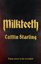 Caitlin Starling: Milkteeth, Buch