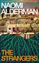 Text: "NAOMI ALDERMAN", "THE STRANGERS". Illustration eines Gartens mit Menschen bei der Gartenarbeit und grünen Mustern unten., Buch