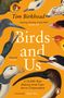 Tim Birkhead: Birds and Us, Buch