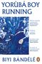 Biyi Bandele: Yorùbá Boy Running, Buch