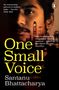 Santanu Bhattacharya: One Small Voice, Buch