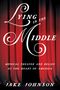 Jake Johnson: Lying in the Middle: Musical Theater and Belief at the Heart of America, Buch