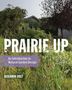 Benjamin Vogt: Prairie Up, Buch