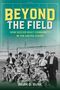 Brian D. Bunk: Beyond the Field, Buch, Buch