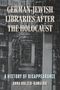 Text: „GERMAN-JEWISH LIBRARIES AFTER THE HOLOCAUST. A HISTORY OF DISAPPEARANCE. ANNA HOLZER-KAWAŁKO.“ Bücherregale., Buch