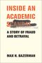 Max H Bazerman: Inside an Academic Scandal, Buch