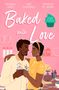 Kat Cantrell: Sugar & Spice: Baked With Love, Buch