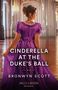 Bronwyn Scott: Cinderella At The Duke's Ball, Buch