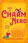 Katherine Garbera: How To Charm A Nerd, Buch
