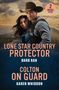 Barb Han: Lone Star Country Protector / Colton On Guard, Buch