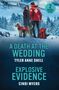Text: "A Death at the Wedding" von Tyler Anne Snell. "Explosive Evidence" von Cindi Myers. Zwei Personen und ein Hund im Schnee.