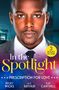 "In the Spotlight", "Prescription for Love", "3 Books in One". Ein Mann in Anzug. Autoren: Becky Wicks, A.C. Arthur, Kat Cantrell.