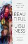 Mark William Roche: Beautiful Ugliness, Buch