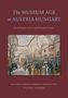 Matthew Rampley: The Museum Age in Austria-Hungary, Buch