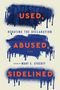 Used, Abused, and Sidelined, Buch