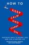 Daniel Freeman: How to Keep Calm and Carry On, Buch