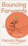 Patrick Regan: Bouncing Forwards, Buch