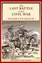 Jeffrey Wm Hunt: The Last Battle of the Civil War, Buch