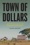 "TOWN OF DOLLARS. Ambient Violence and Everyday Dispossession in the Philippines. DADA DOCOT." Zwei Hütten auf einem Feld., Buch