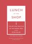 „LUNCH AT THE SHOP“ und „THE ART AND PRACTICE OF THE MIDDAY MEAL“ in einer Grafik in Rot und Schwarz., Buch