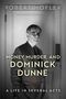 Robert Hofler: Money, Murder, and Dominick Dunne: A Life in Several Acts, Buch