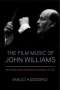 Emilio Audissino: The Film Music of John Williams: Reviving Hollywood's Classical Style, Buch