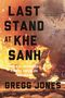 Gregg Jones: Last Stand at Khe Sanh, Buch