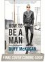 Duff McKagan: How to Be a Man: (And Other Illusions), Buch