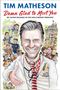 Tim Matheson: Damn Glad to Meet You, Buch